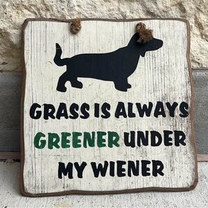 Humorous dachshund Dog Sign with Black and Green Text